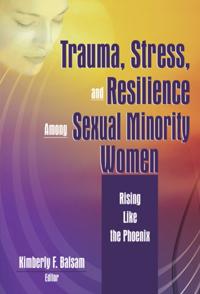 Trauma, Stress, and Resilience Among Sexual Minority Women