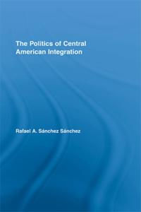 Politics of Central American Integration