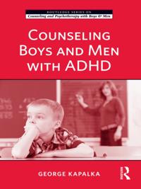 The Routledge Series on Counseling and Psychotherapy with Boys and Men