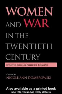 Women and War in the Twentieth Century