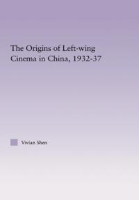 Origins of Leftwing Cinema in China, 1932-37