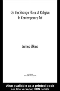 On the Strange Place of Religion in Contemporary Art