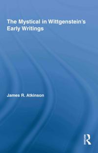 Mystical in Wittgenstein's Early Writings