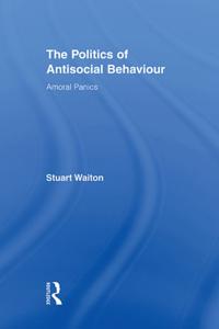 Politics of Antisocial Behaviour
