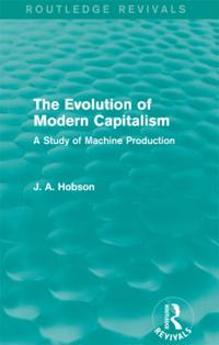 Evolution of Modern Capitalism (Routledge Revivals)