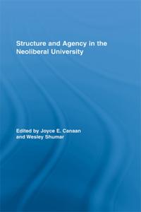 Structure and Agency in the Neoliberal University