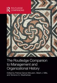 Routledge Companion to Management and Organizational History