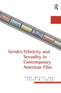 Gender, Ethnicity, and Sexuality in Contemporary American Film