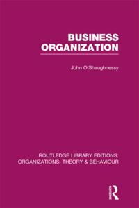 Routledge Library Editions: Organizations