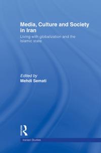 Media, Culture and Society in Iran