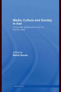 Media, Culture and Society in Iran