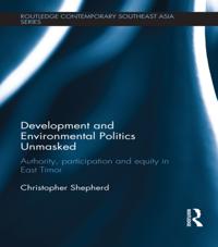 Development and Environmental Politics Unmasked