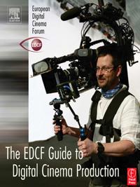 EDCF Guide to Digital Cinema Production