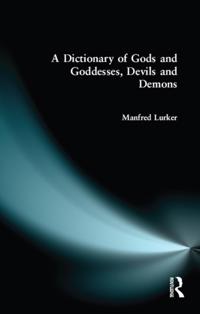 Dictionary of Gods and Goddesses, Devils and Demons