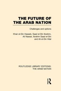 Future of the Arab Nation (RLE: The Arab Nation)