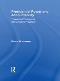 Presidential Power and Accountability