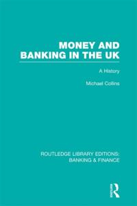 Routledge Library Editions: Banking & Finance