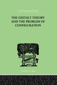 Gestalt Theory And The Problem Of Configuration