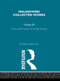 Crime and Custom in Savage Society