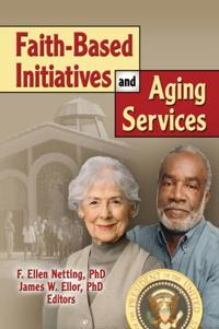 Faith-Based Initiatives and Aging Services