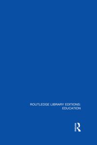 Routledge Library Editions: Education Mini-Set N Teachers & Teacher Education Research 13 vols