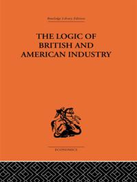 Logic of British and American Industry