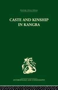 Caste and Kinship in Kangra