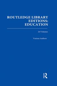 Routledge Library Editions: Education