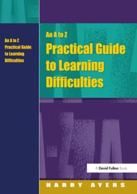 to Z Practical Guide to Learning Difficulties