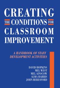 Creating the Conditions for Classroom Improvement