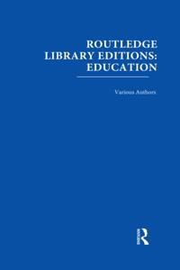 Routledge Library Editions: Education