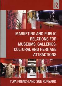 Marketing and Public Relations for Museums, Galleries, Cultural and Heritage Attractions
