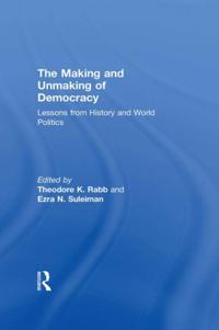 Making and Unmaking of Democracy