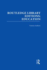 Routledge Library Editions: Education
