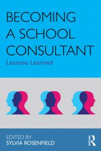 Consultation, Supervision, and Professional Learning in School Psychology Series