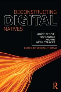 Deconstructing Digital Natives