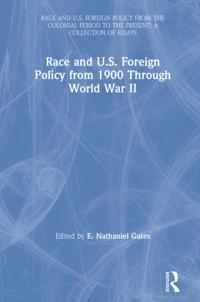 Race and U.S. Foreign Policy From the Colonial Period to the Present: A Collection of Essays