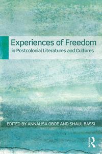 Experiences of Freedom in Postcolonial Literatures and Cultures