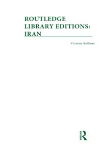 Routledge Library Editions: Iran