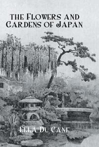 Flowers and Gardens Of Japan
