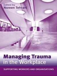 Managing Trauma in the Workplace