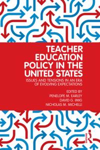 Teacher Education Policy in the United States