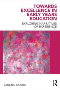 Towards Excellence in Early Years Education