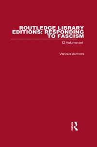 Routledge Library Editions: Responding to Fascism