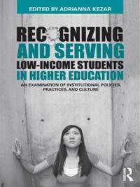Recognizing and Serving Low-Income Students in Higher Education