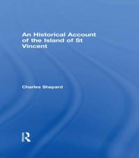 Historical Account of the Island of St Vincent