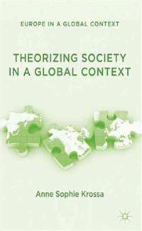 Theorizing Society in a Global Context