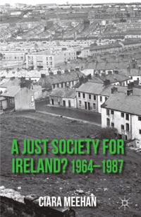 Just Society for Ireland? 1964-1987