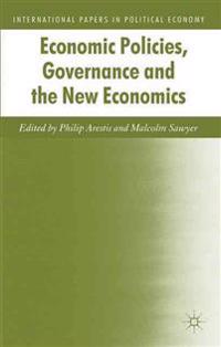 Economic Policies, Governance and the New Economics