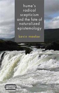 Hume's Radical Scepticism and the Fate of Naturalized Epistemology